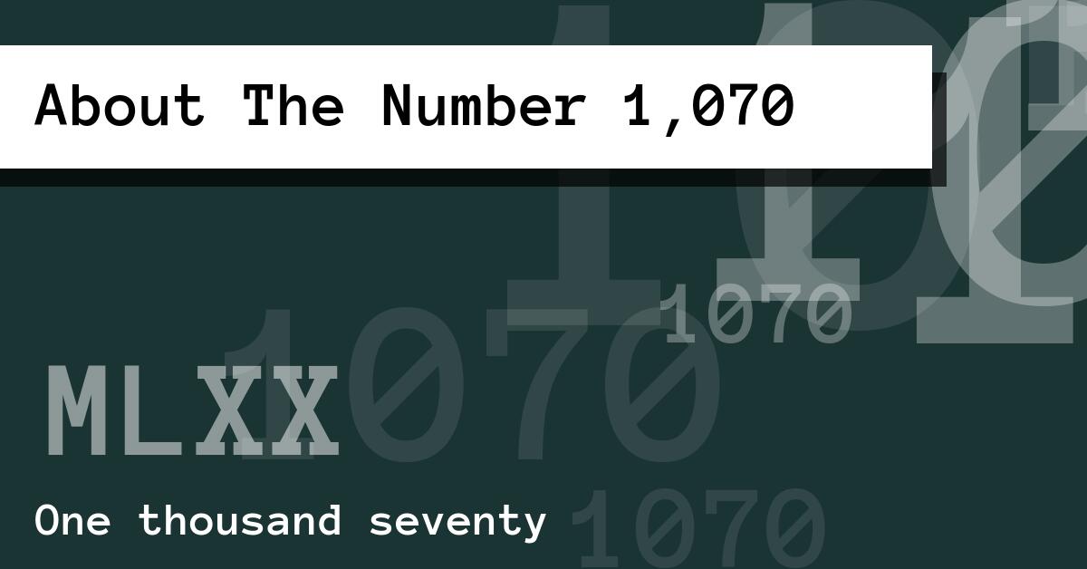 About The Number 1,070