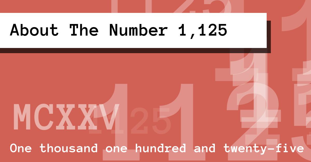 About The Number 1,125