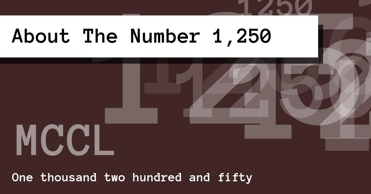 About The Number 1,250