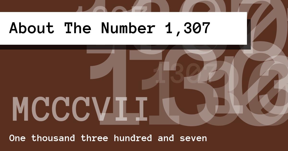About The Number 1,307