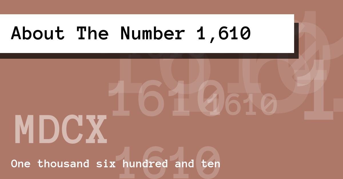 About The Number 1,610