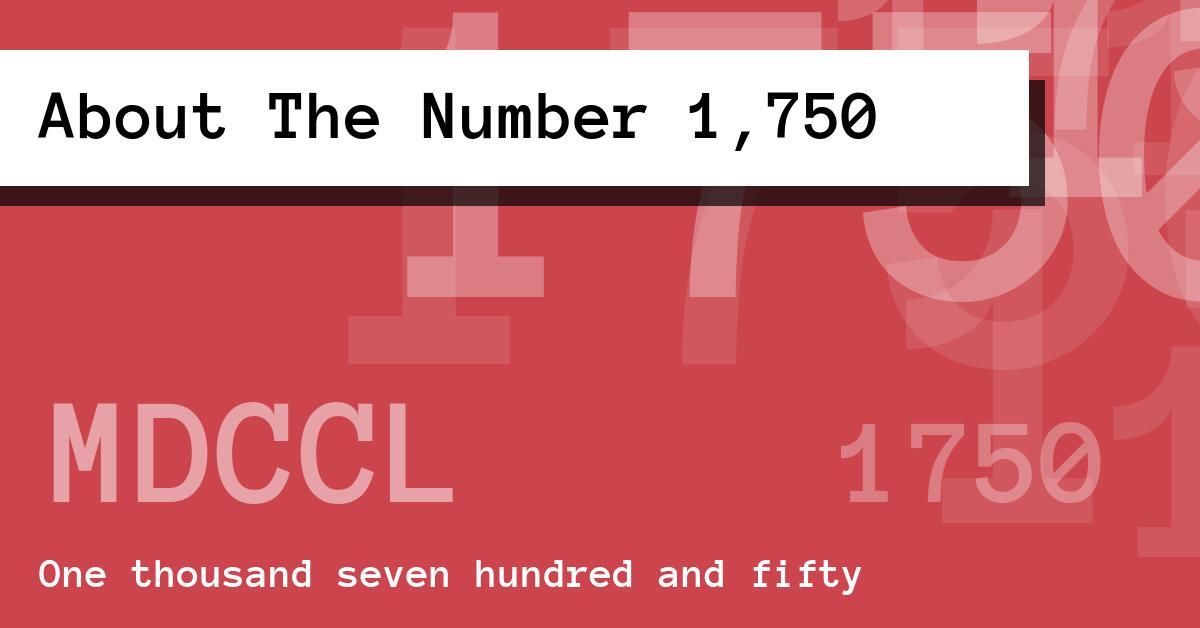 About The Number 1,750