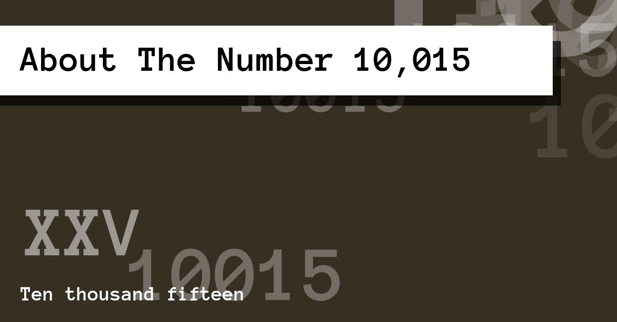 About The Number 10,015
