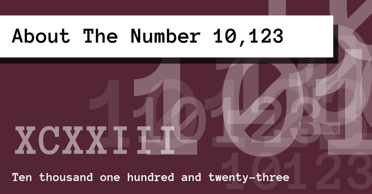 About The Number 10,123