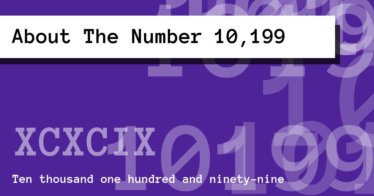 About The Number 10,199