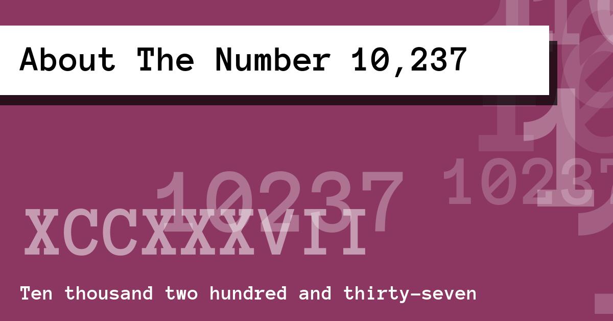 About The Number 10,237
