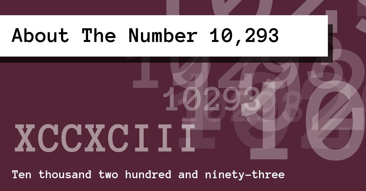 About The Number 10,293