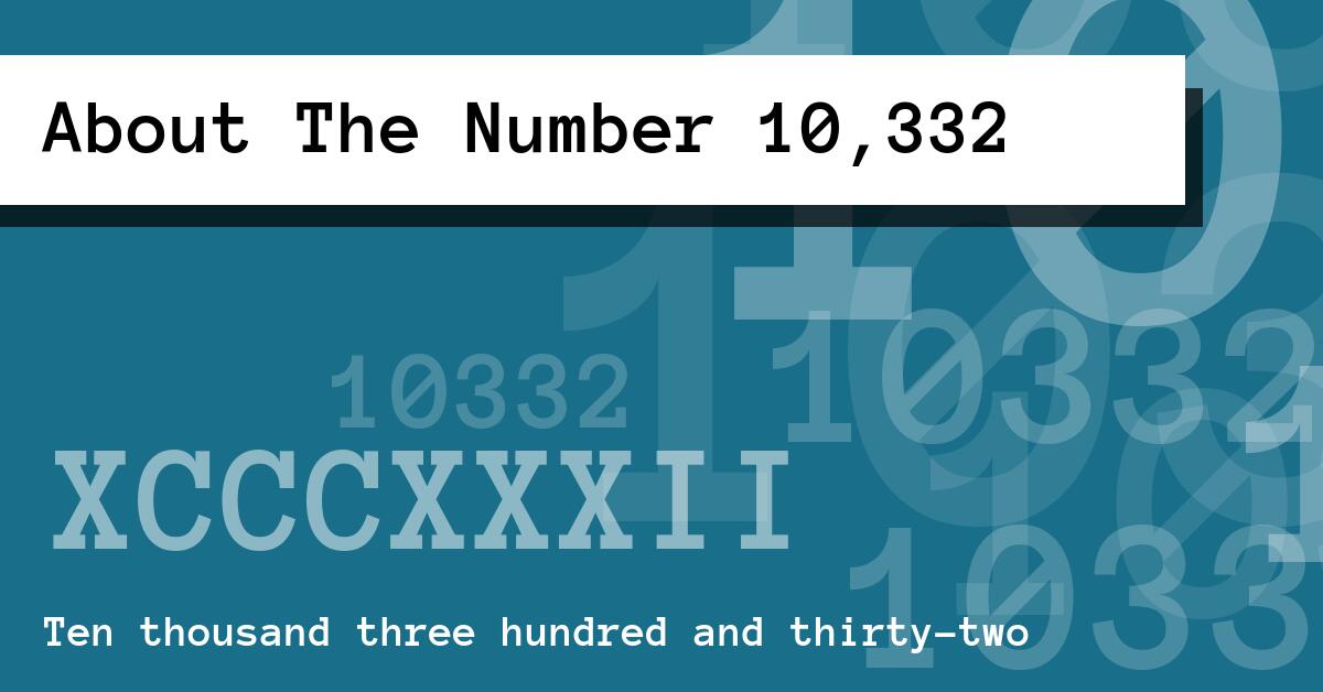 About The Number 10,332