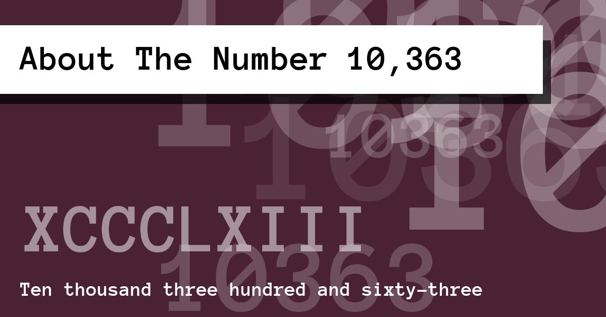 About The Number 10,363