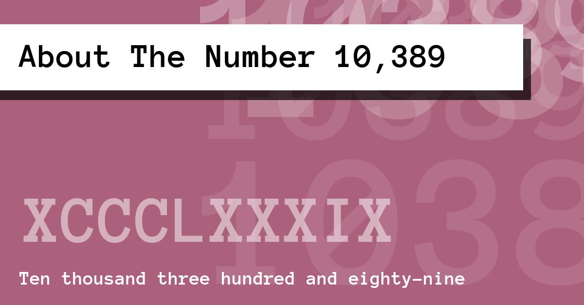 About The Number 10,389