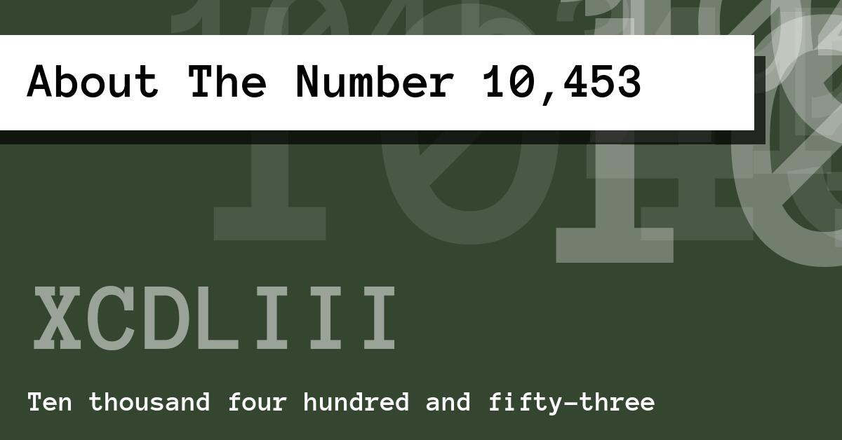 About The Number 10,453