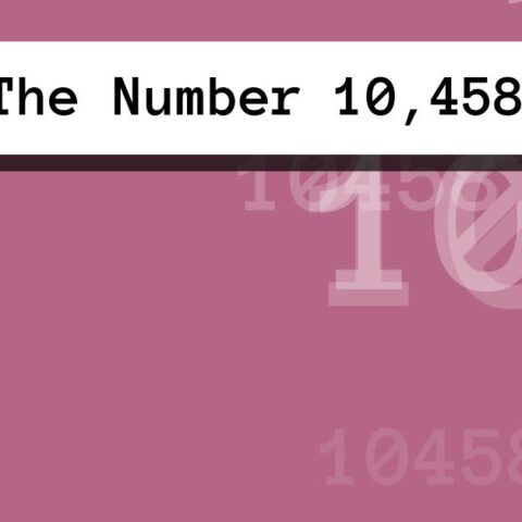 About The Number 10,458