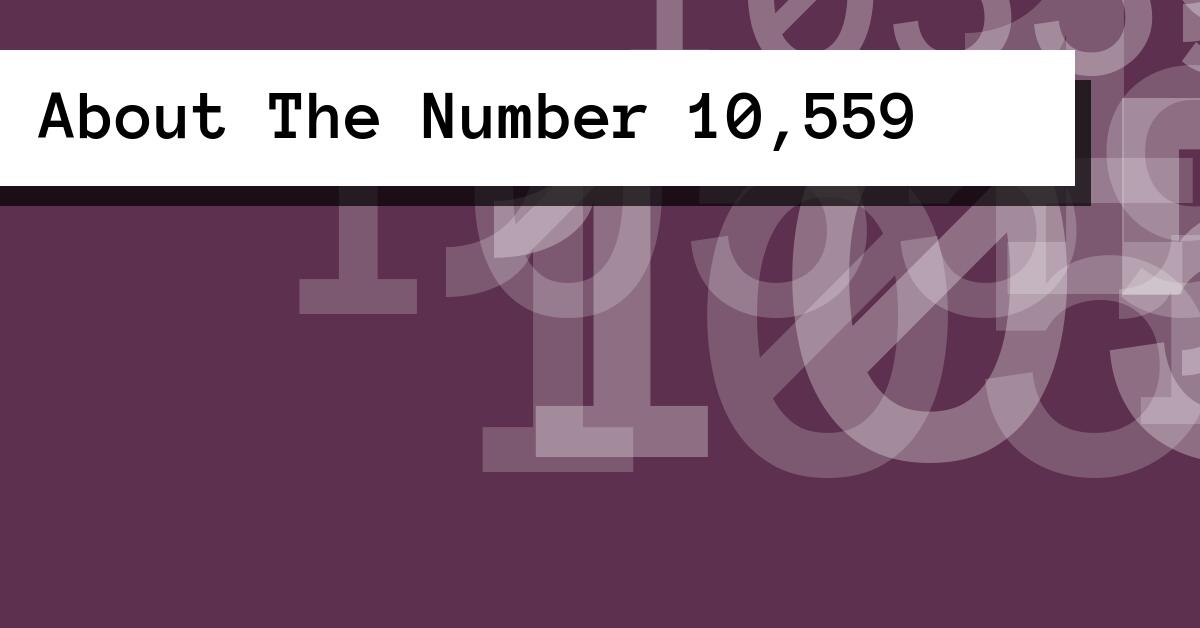 About The Number 10,559