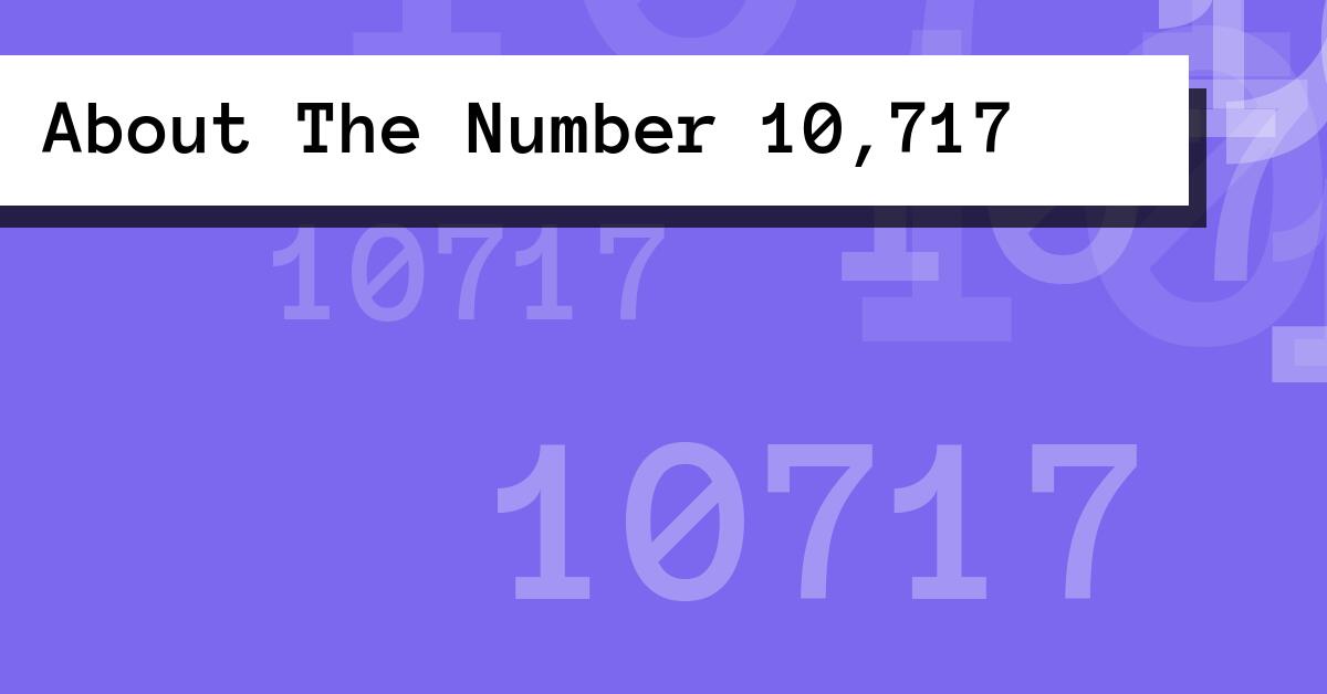 About The Number 10,717