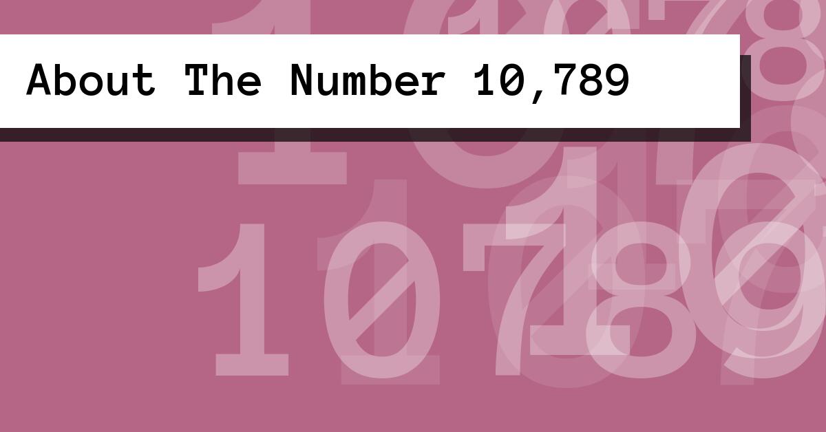 About The Number 10,789