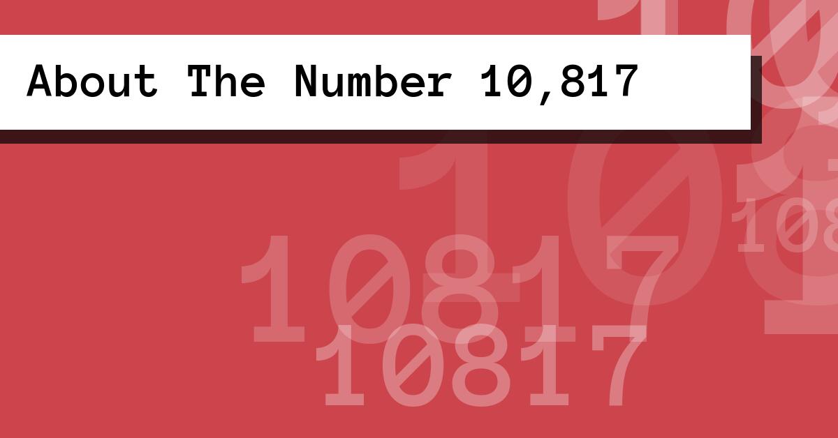 About The Number 10,817