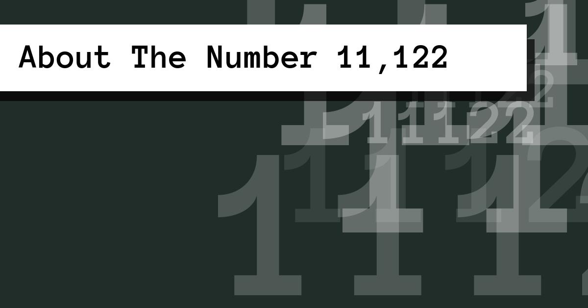 About The Number 11,122
