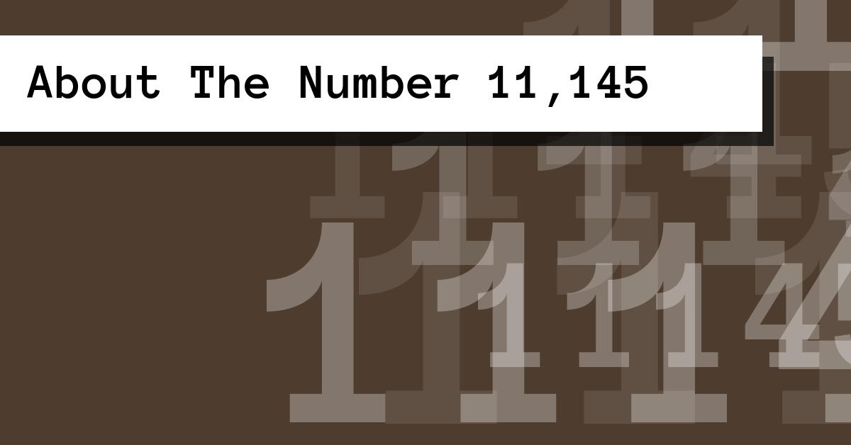 About The Number 11,145