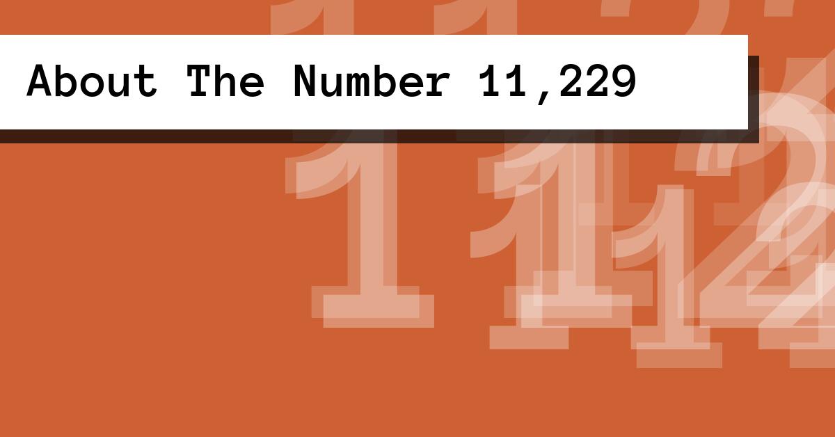 About The Number 11,229