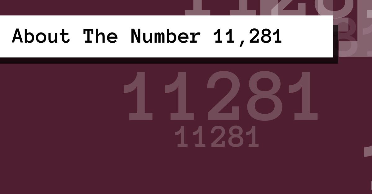 About The Number 11,281