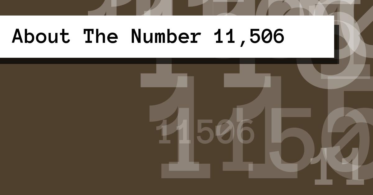 About The Number 11,506