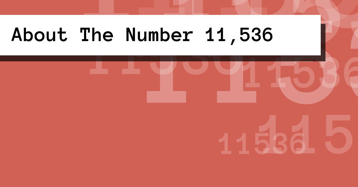 About The Number 11,536
