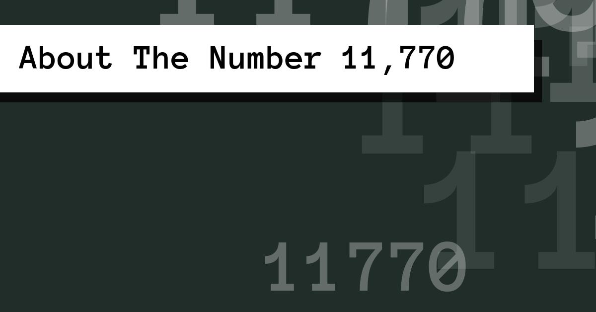 About The Number 11,770