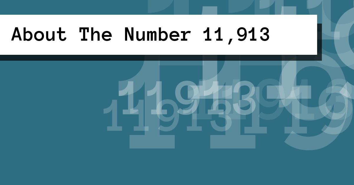 About The Number 11,913