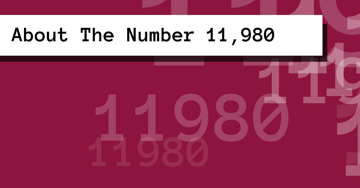About The Number 11,980