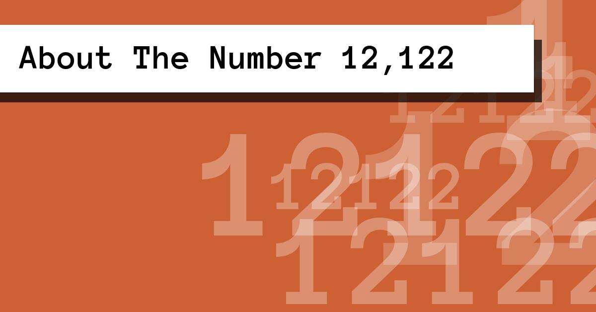 About The Number 12,122