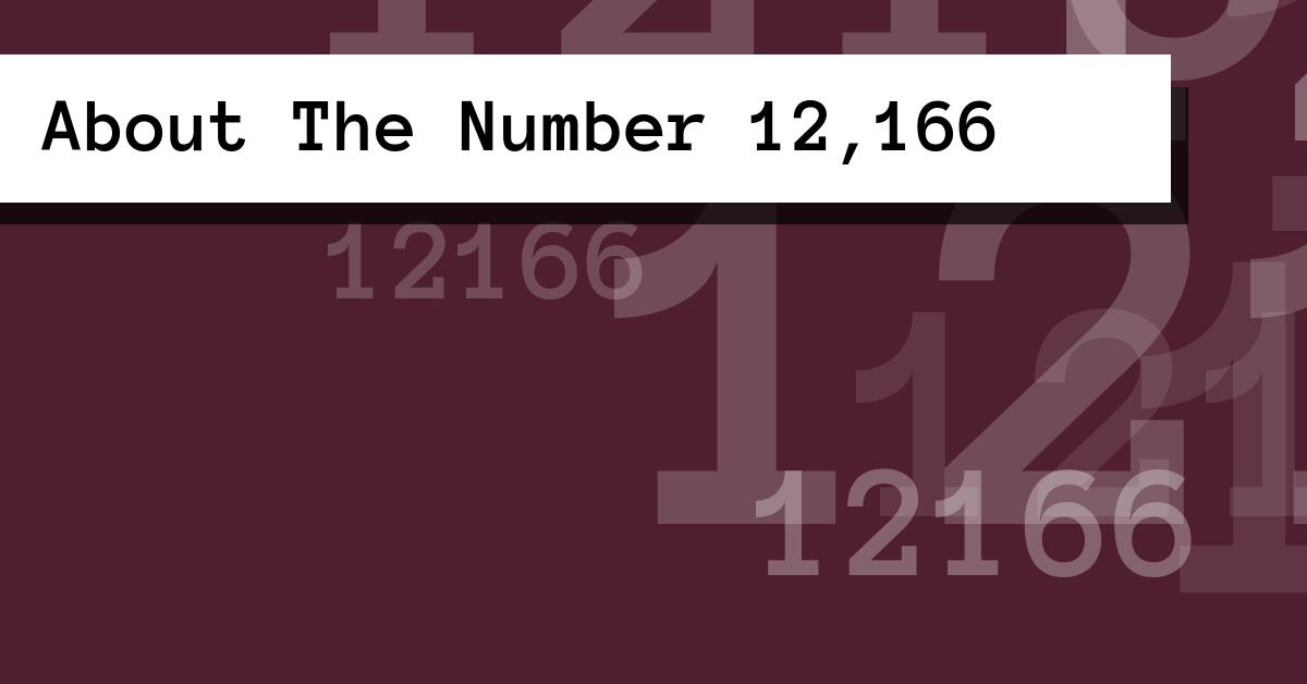 About The Number 12,166
