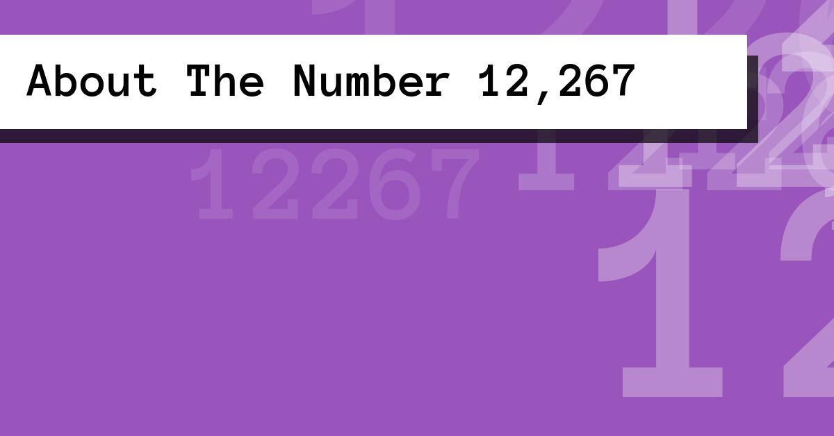 About The Number 12,267