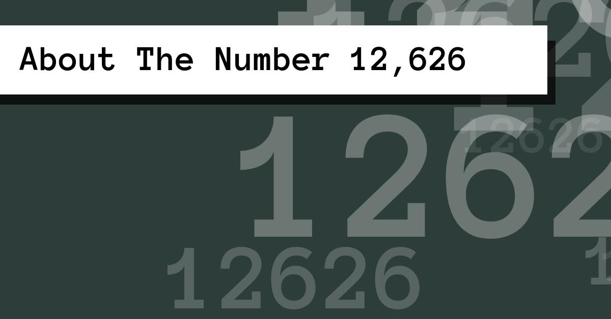 About The Number 12,626
