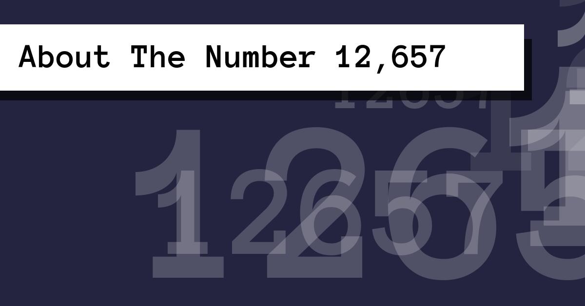 About The Number 12,657