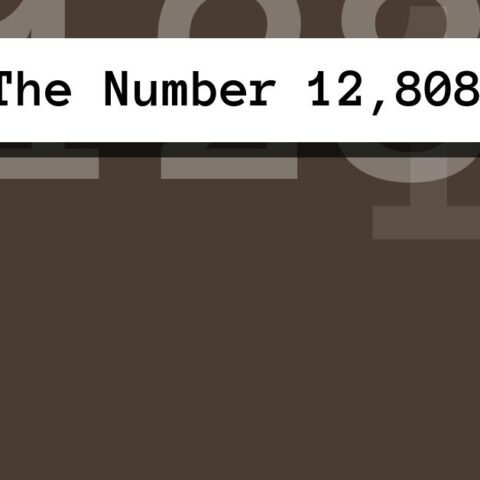 About The Number 12,808