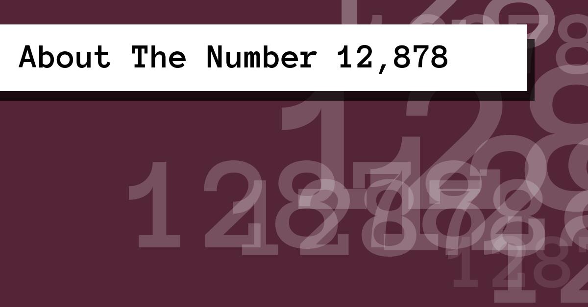 About The Number 12,878