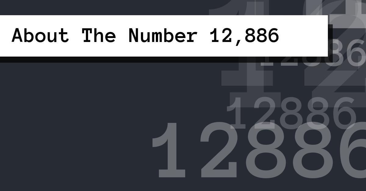 About The Number 12,886