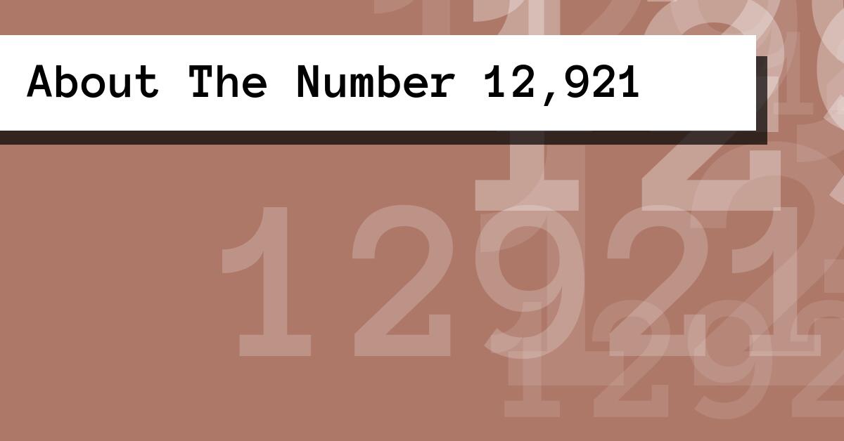 About The Number 12,921