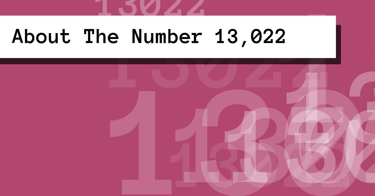 About The Number 13,022