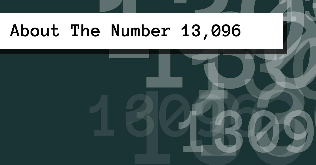 About The Number 13,096