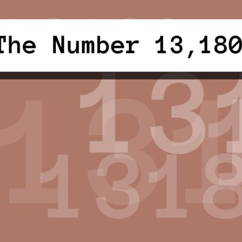 About The Number 13,180