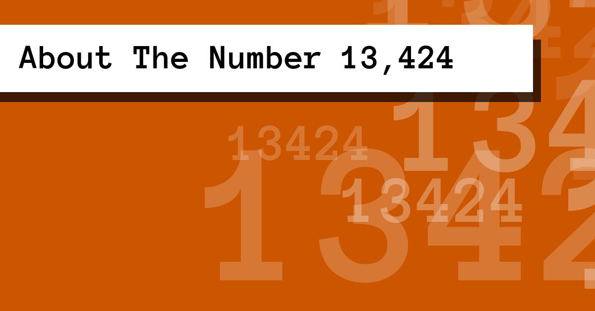 About The Number 13,424