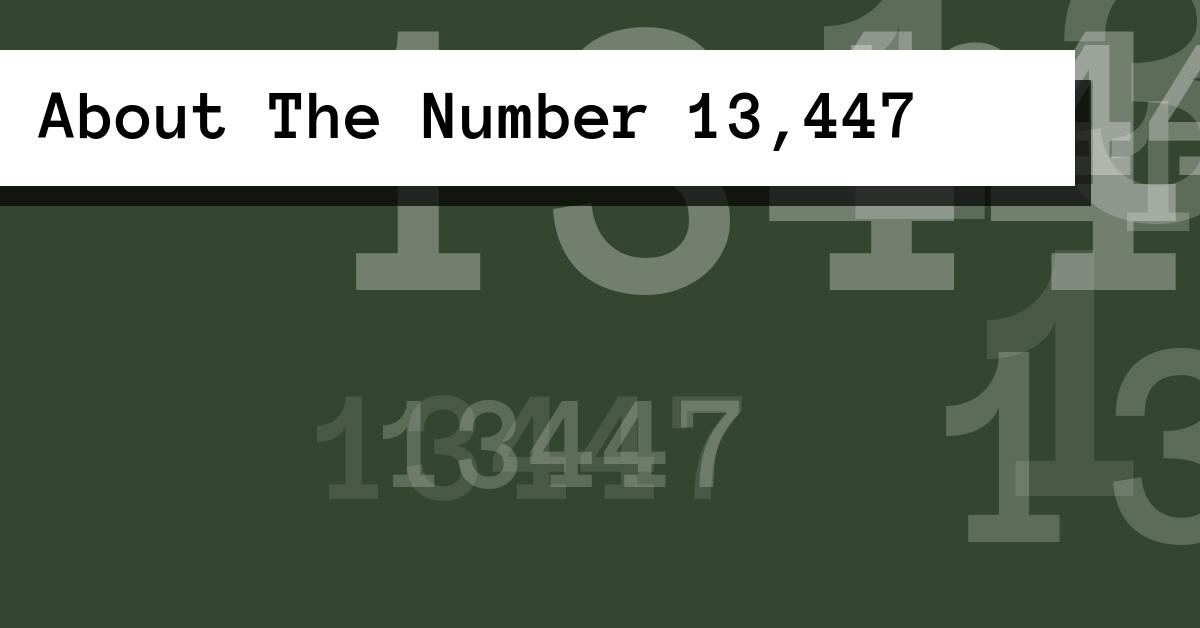About The Number 13,447