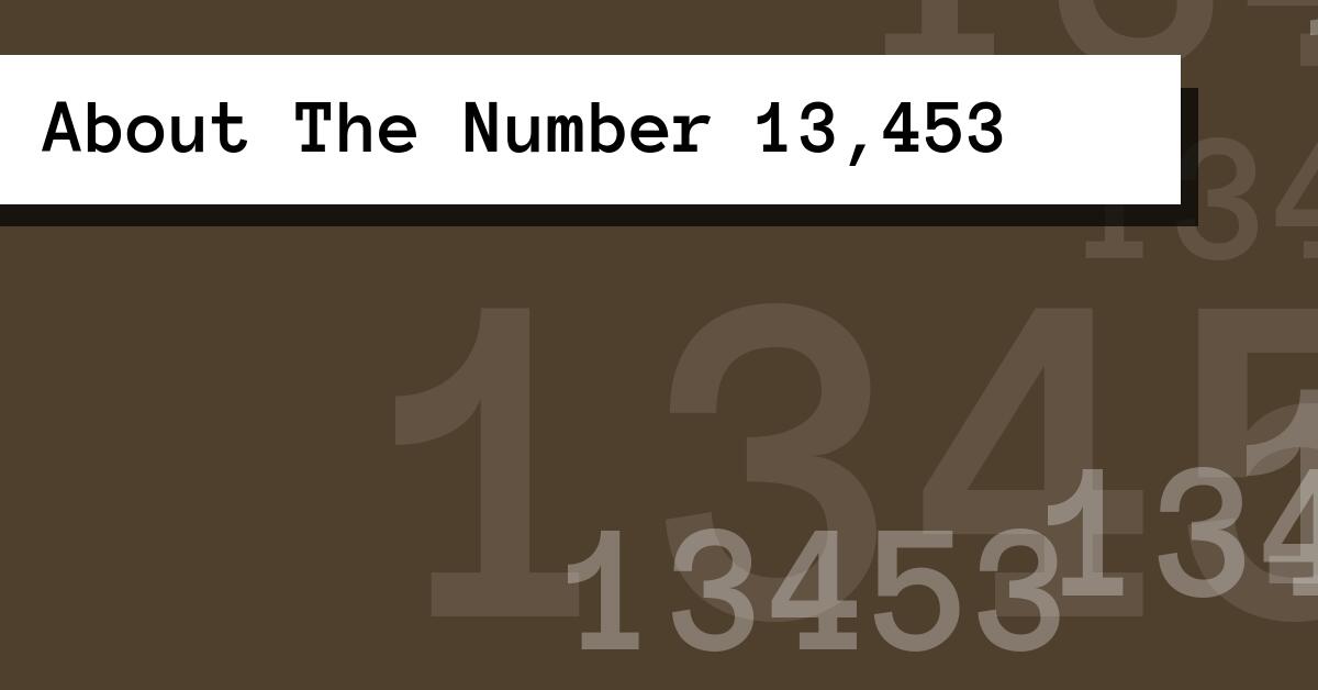 About The Number 13,453