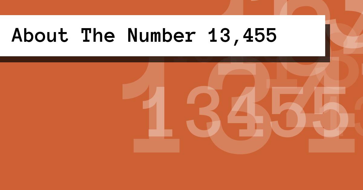 About The Number 13,455