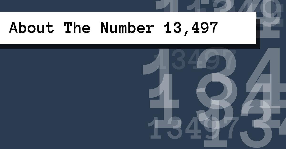 About The Number 13,497