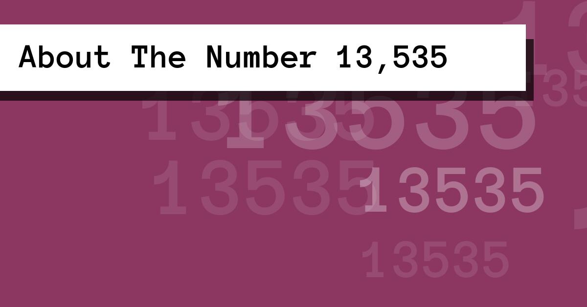 About The Number 13,535