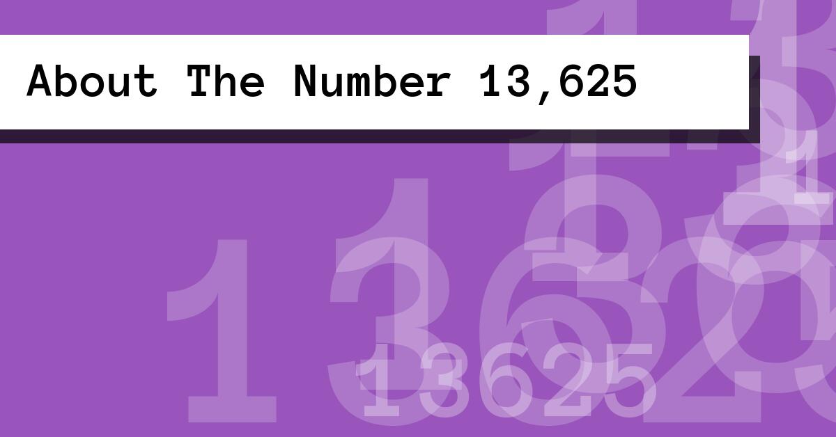 About The Number 13,625
