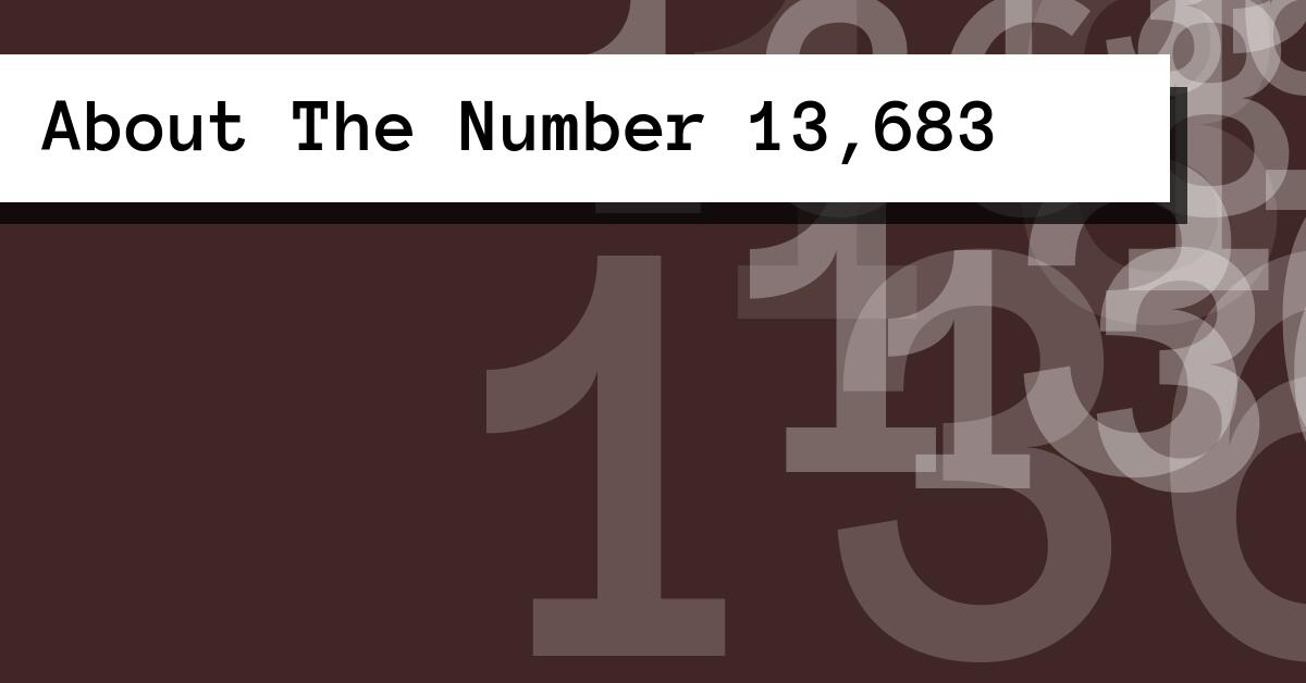 About The Number 13,683