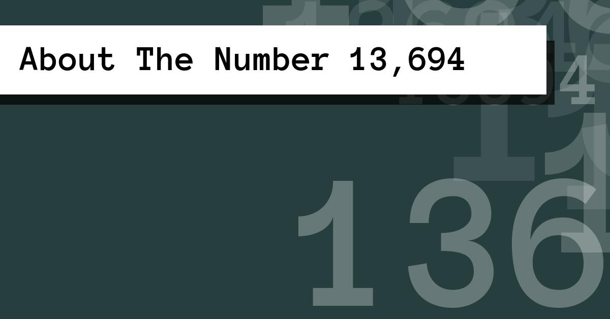 About The Number 13,694